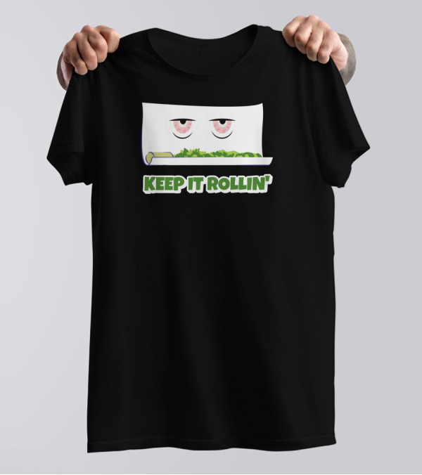 Keep It Rollin' With Cartoon Eyes And Rolling Paper T-Shirt