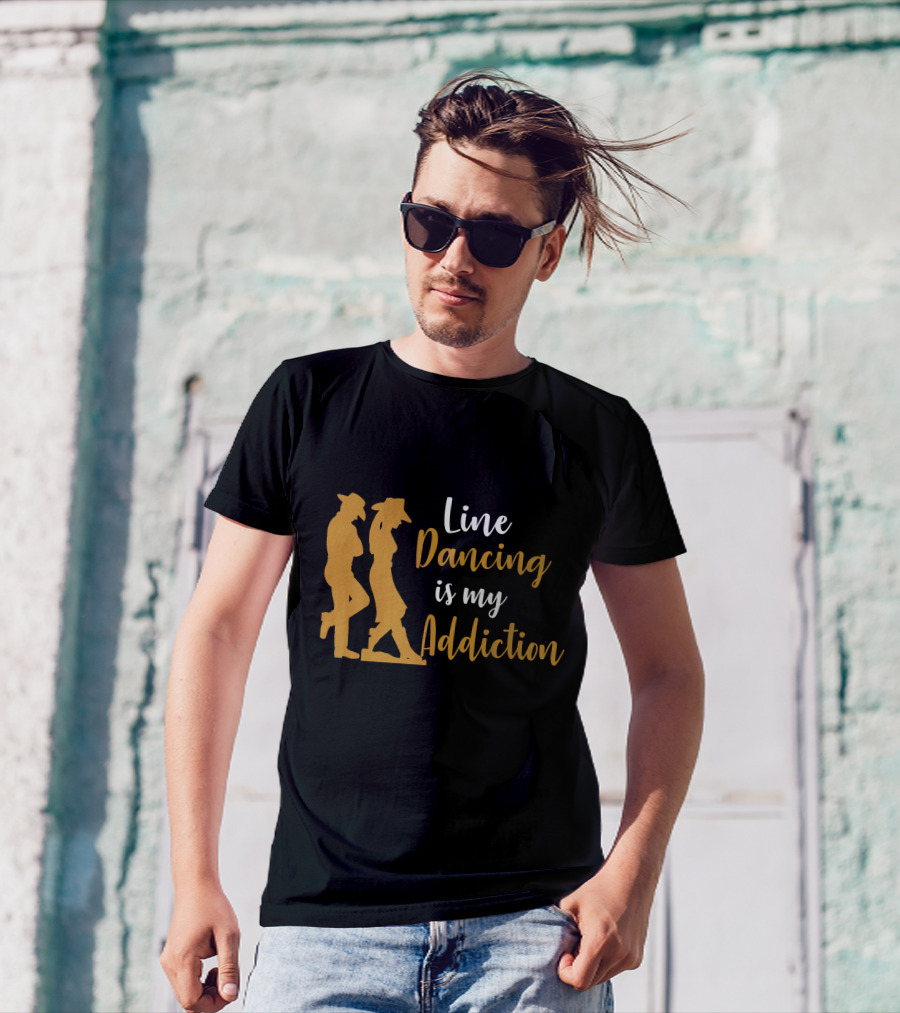 Line Dancing Is My Addiction Cowboy T-Shirt