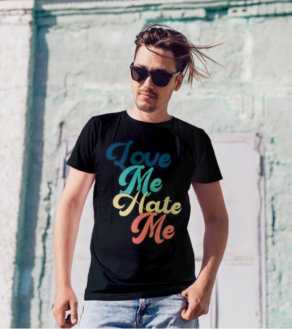 Love Me Hate Me Typography Multicolor Script T-Shirt