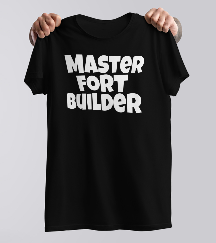 Master Fort Builder Construction Expert Fun T-Shirt