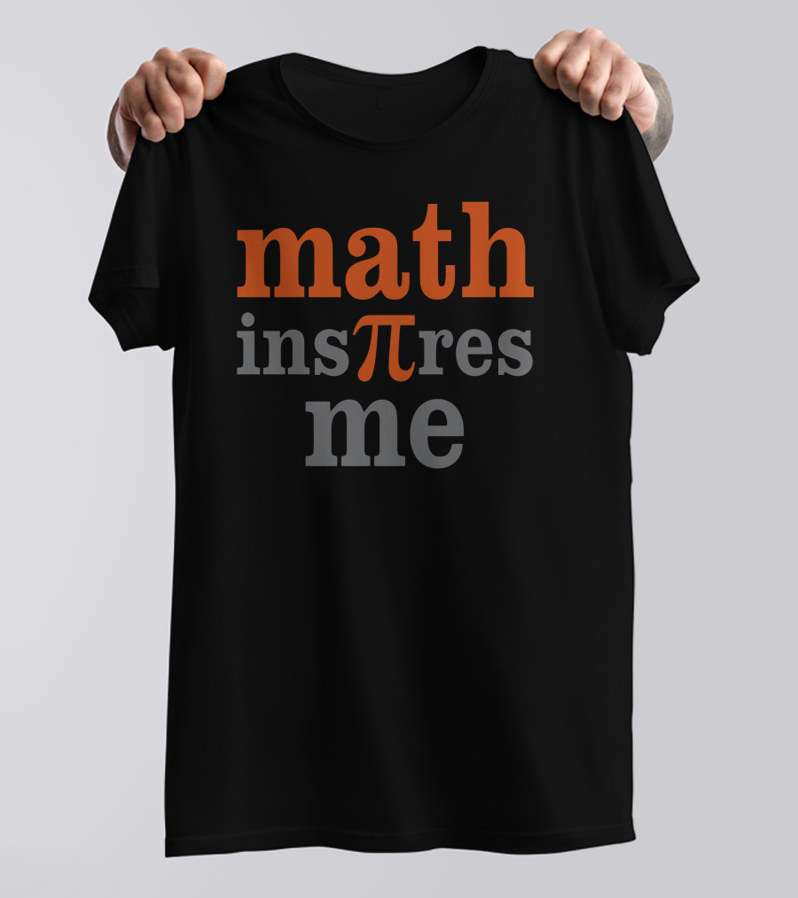 Math Pi Inspires Me T-Shirt