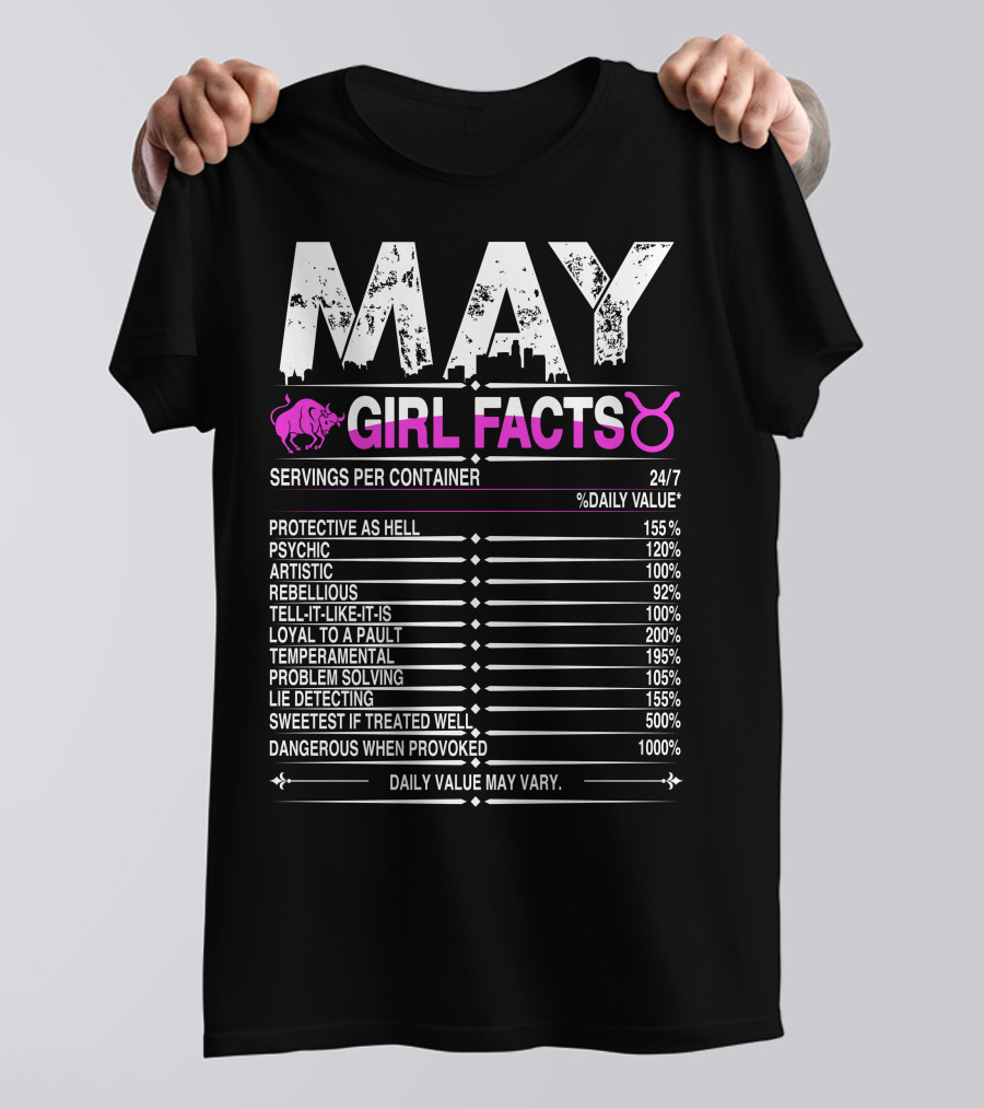 May Taurus Girl Facts Protective Psychic Artistic Rebellious Loyal Temperamental Solver Sweetest Dangerous T-Shirt