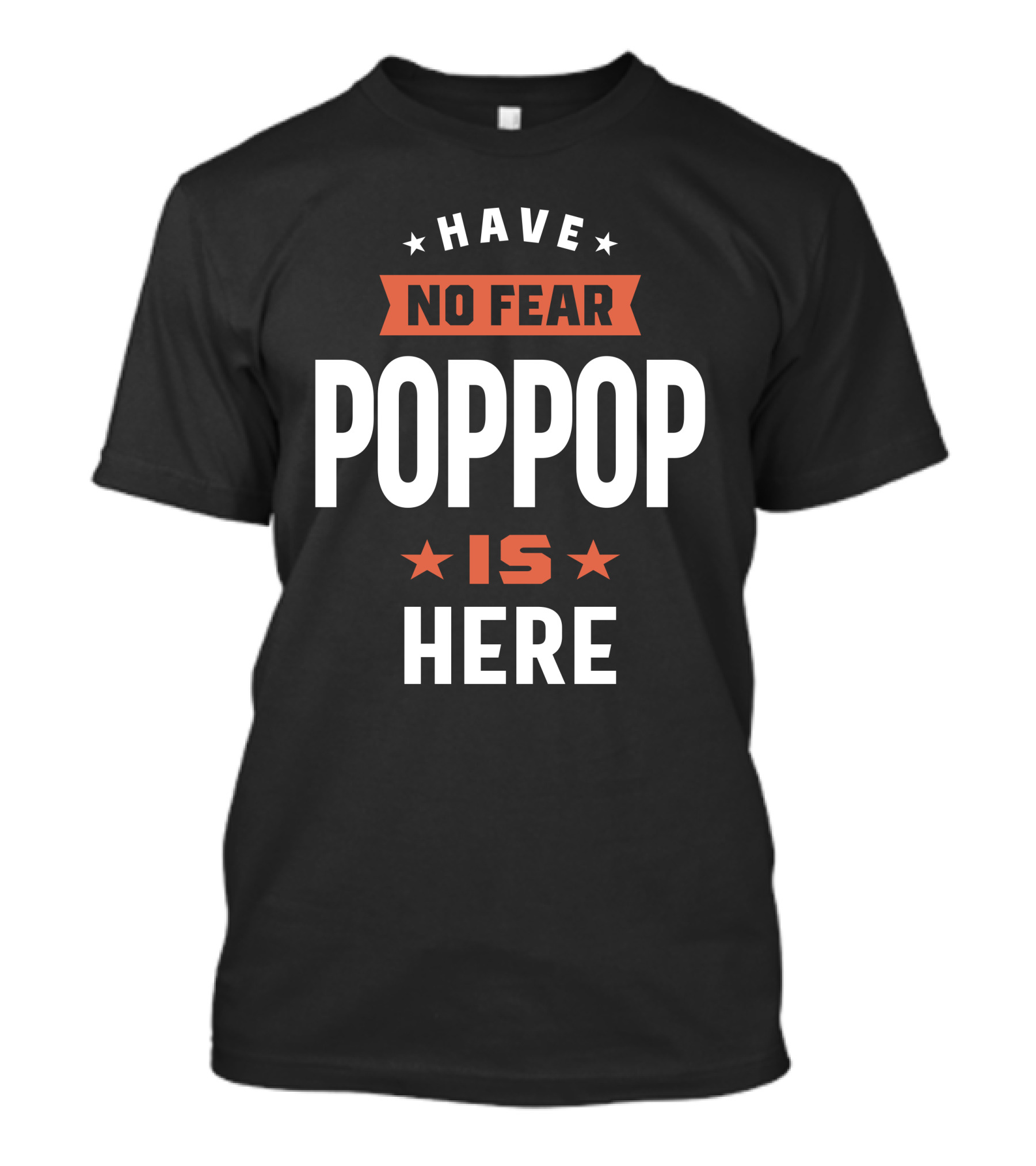 Have No Fear Poppop Is Here Mens Father T-Shirt