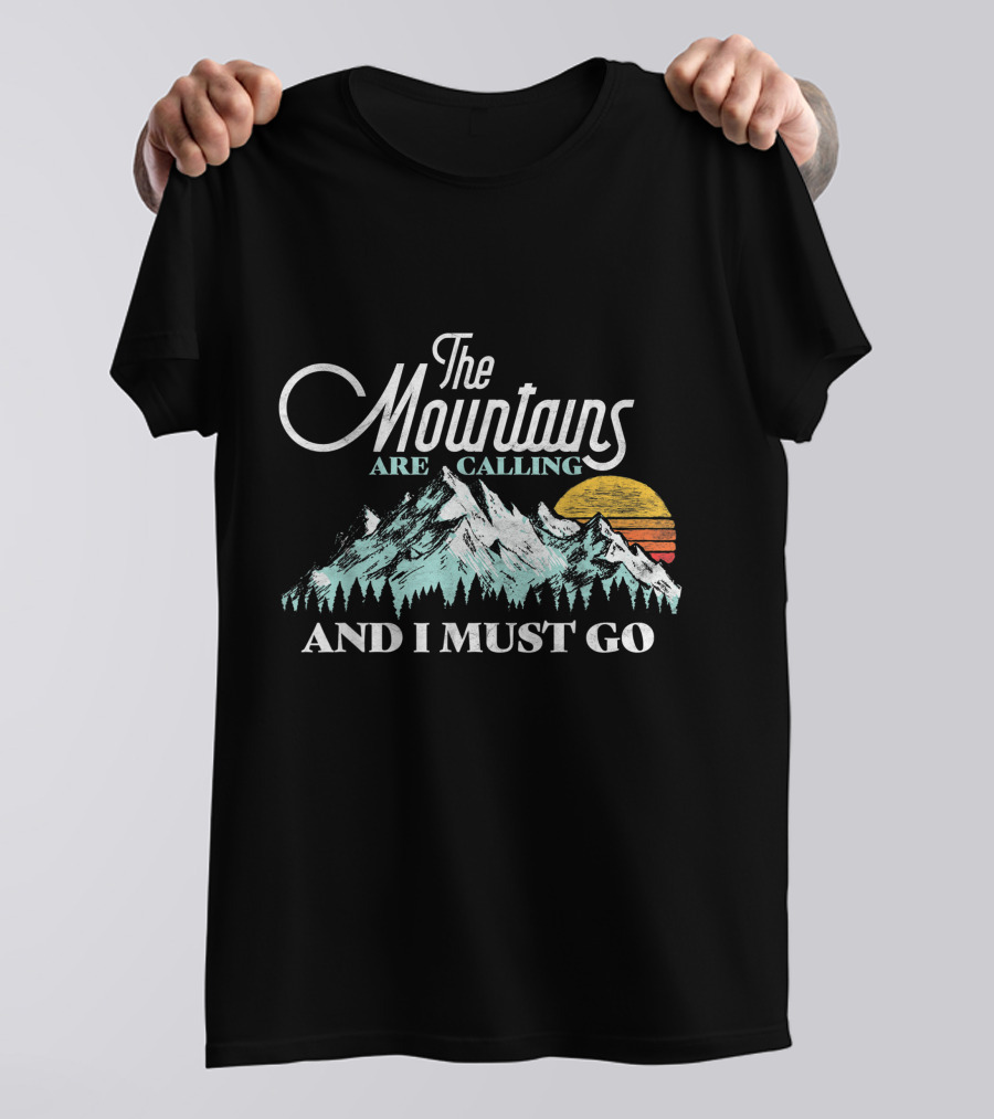 The Mountains Are Calling And I Must Go 80S Vibe Retro Sunset Landscape T-Shirt