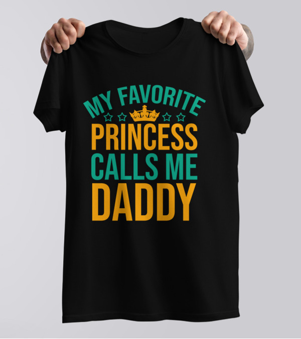 My Favorite Princess Calls Me Daddy Royal Crown Stars T-Shirt