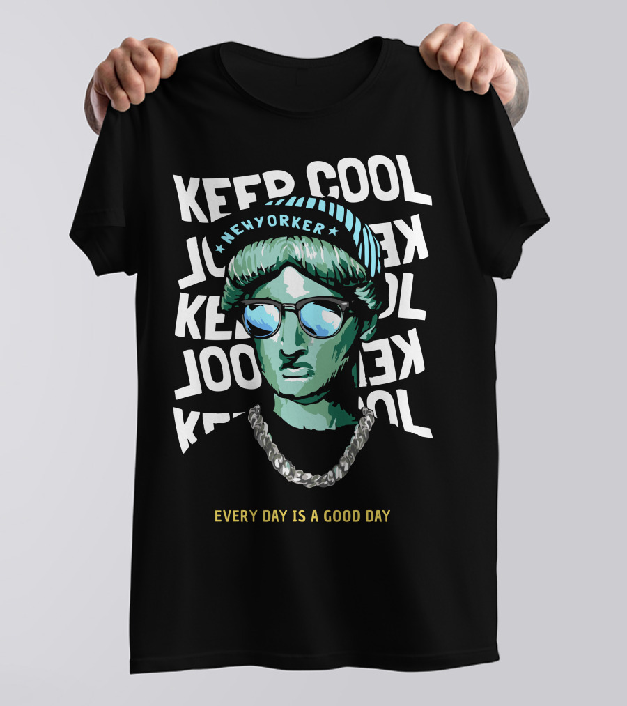 New Yorker Keep Cool Every Day Is A Good Day Statue T-Shirt