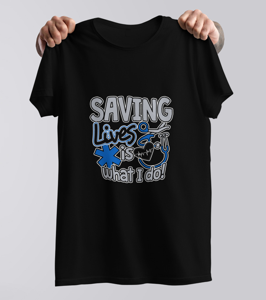 Saving Lives Is What I Do Nurse Project Emergency Care Icons T-Shirt