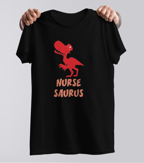 Nurse Saurus Dinosaur Dino Nursesaurus Nurse T-Shirt
