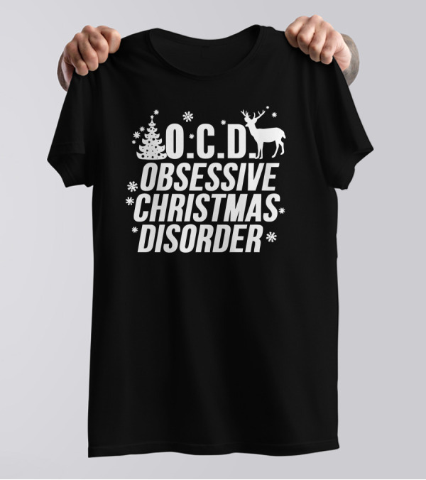 O.C.D. Obsessive Christmas Disorder Holiday Reindeer Tree T-Shirt