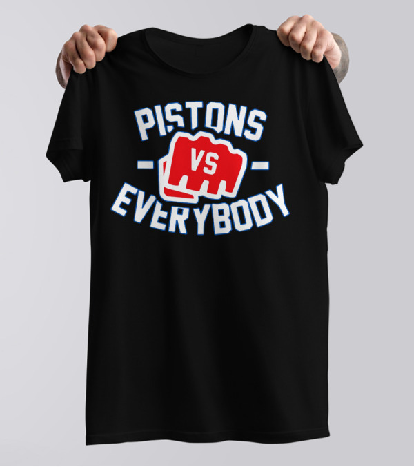 Pistons Vs Everybody Fist Red Blue Text T-Shirt