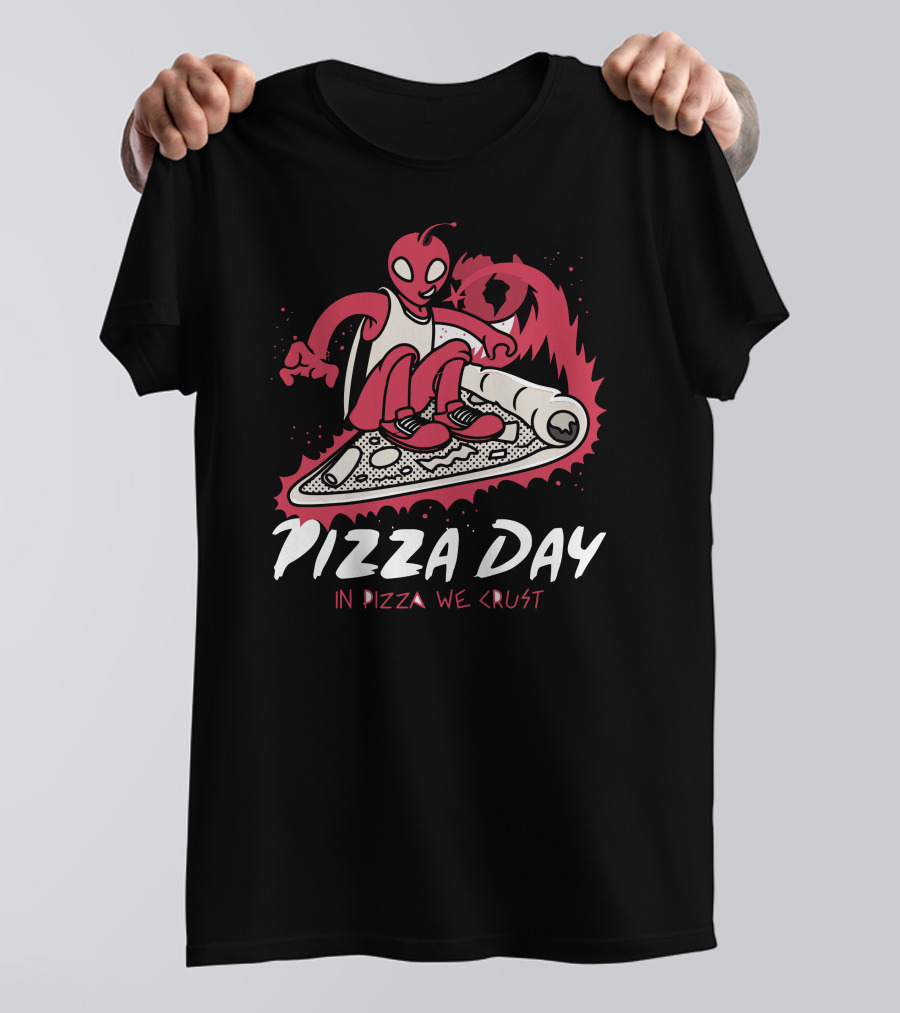 Pizza Day In Pizza We Crust Alien Surfing Pizza Slice T-Shirt
