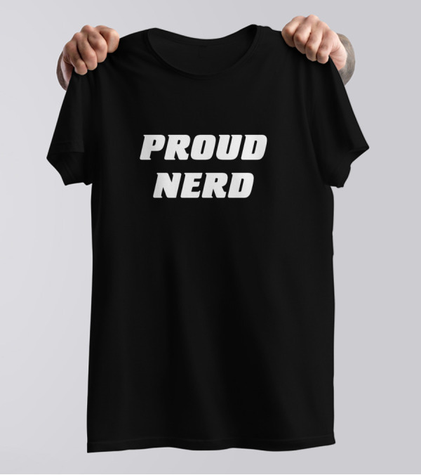 PROUD NERD T-Shirt