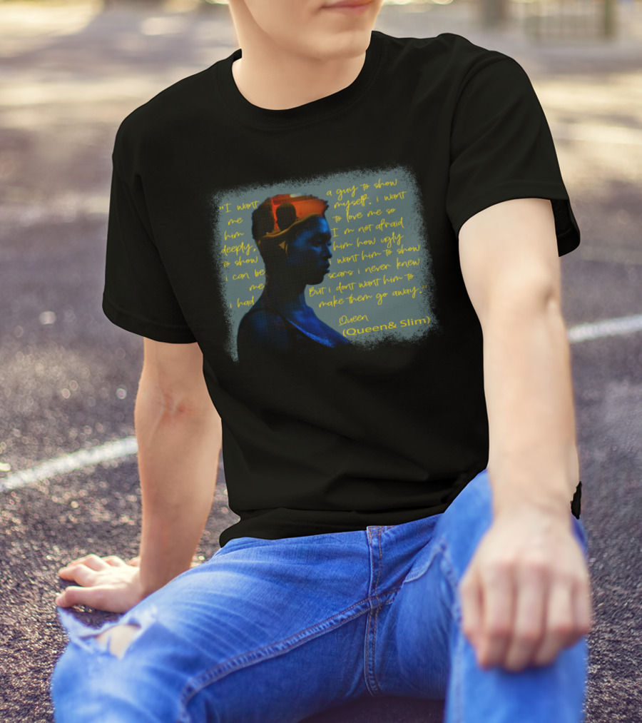 I Want Him Deeply Queen And Slim Quote Scars T-Shirt