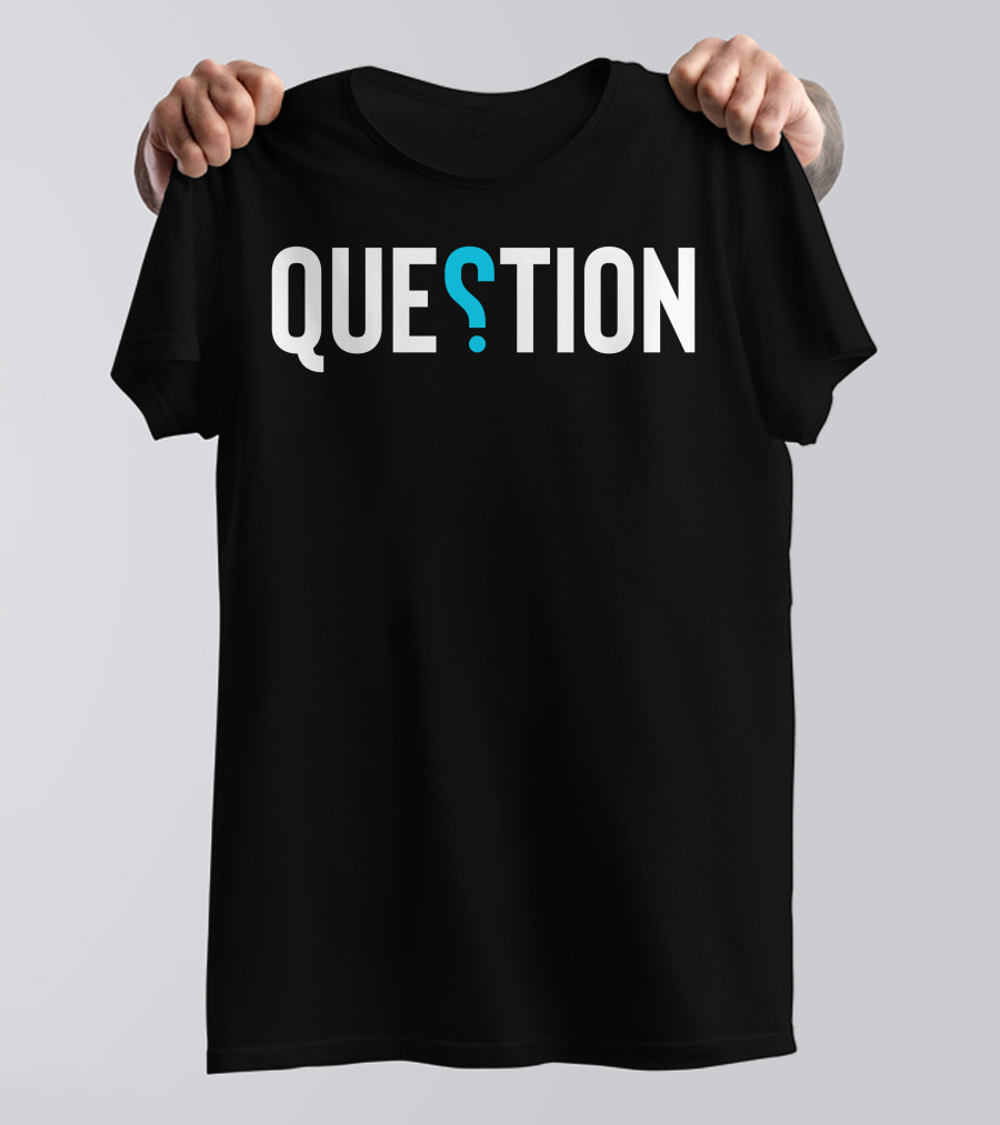 QUESTION Mark Answer Play On Words T-Shirt