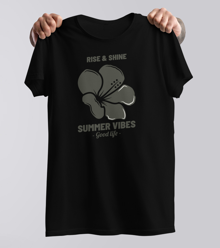 Rise Shine Summer Vibes Good Life Tropical Flower T-Shirt