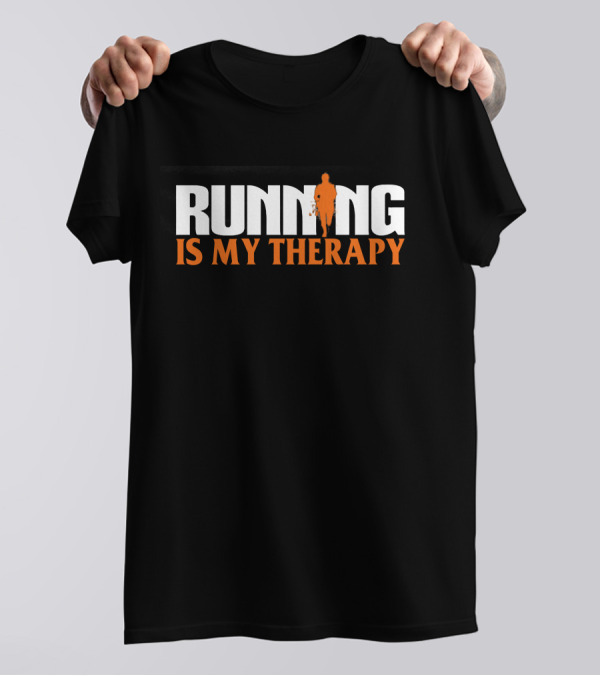 RUNNING IS MY THERAPY Runner T-Shirt