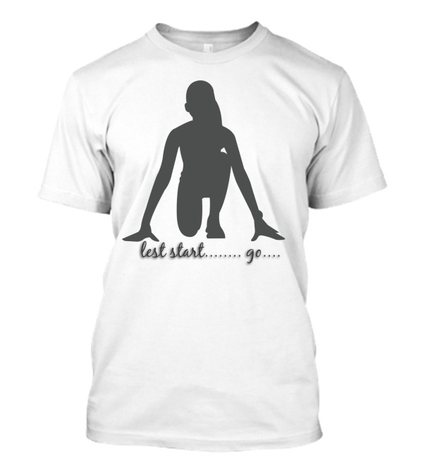 Lest Start Go Running T-Shirt
