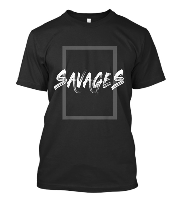 Savages T-Shirt