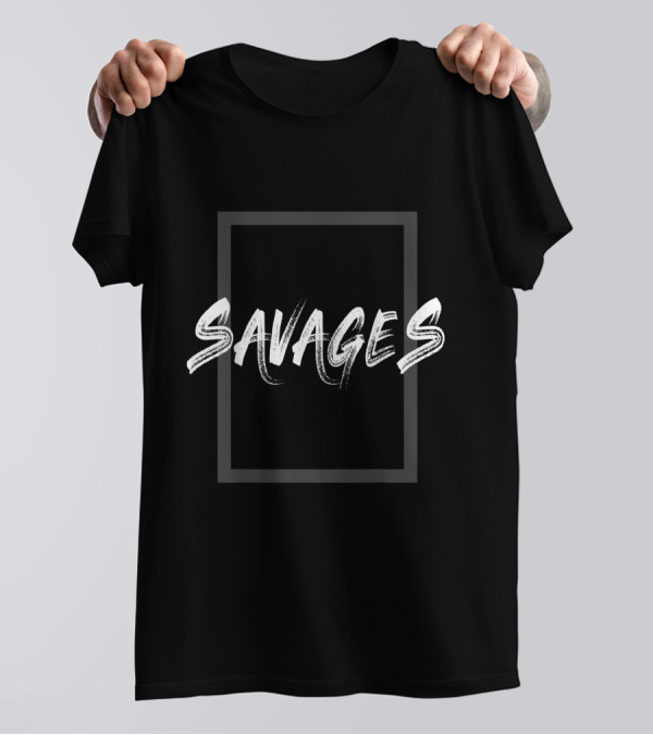Savages T-Shirt