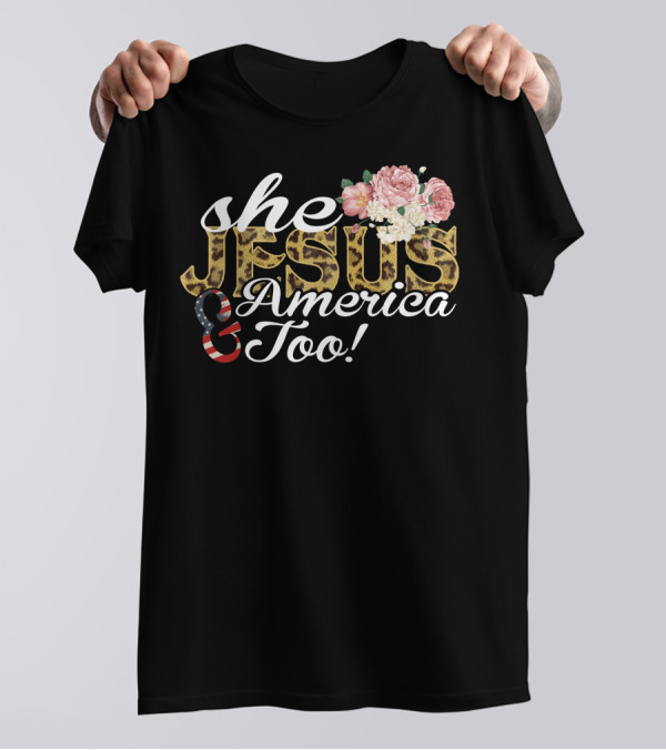 She Jesus America Too Leopard Floral Flag T-Shirt