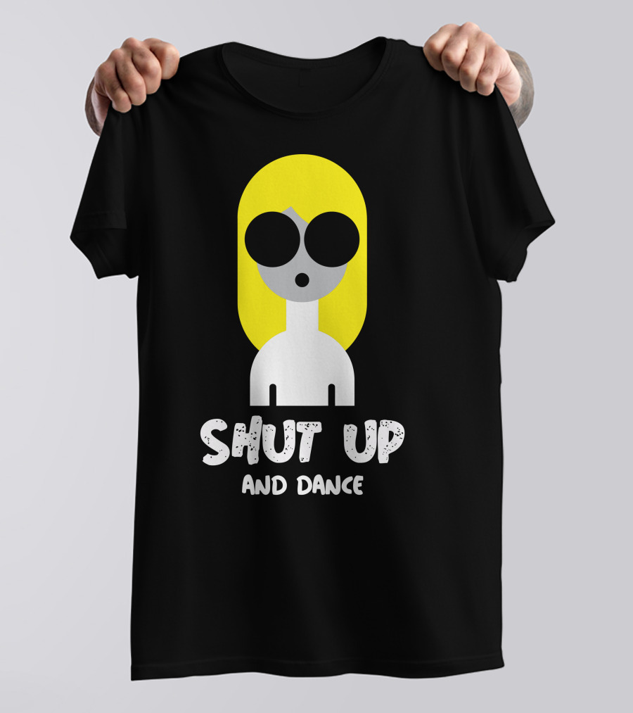 Shut Up And Dance Blonde Figure With Bold Sunglasses T-Shirt