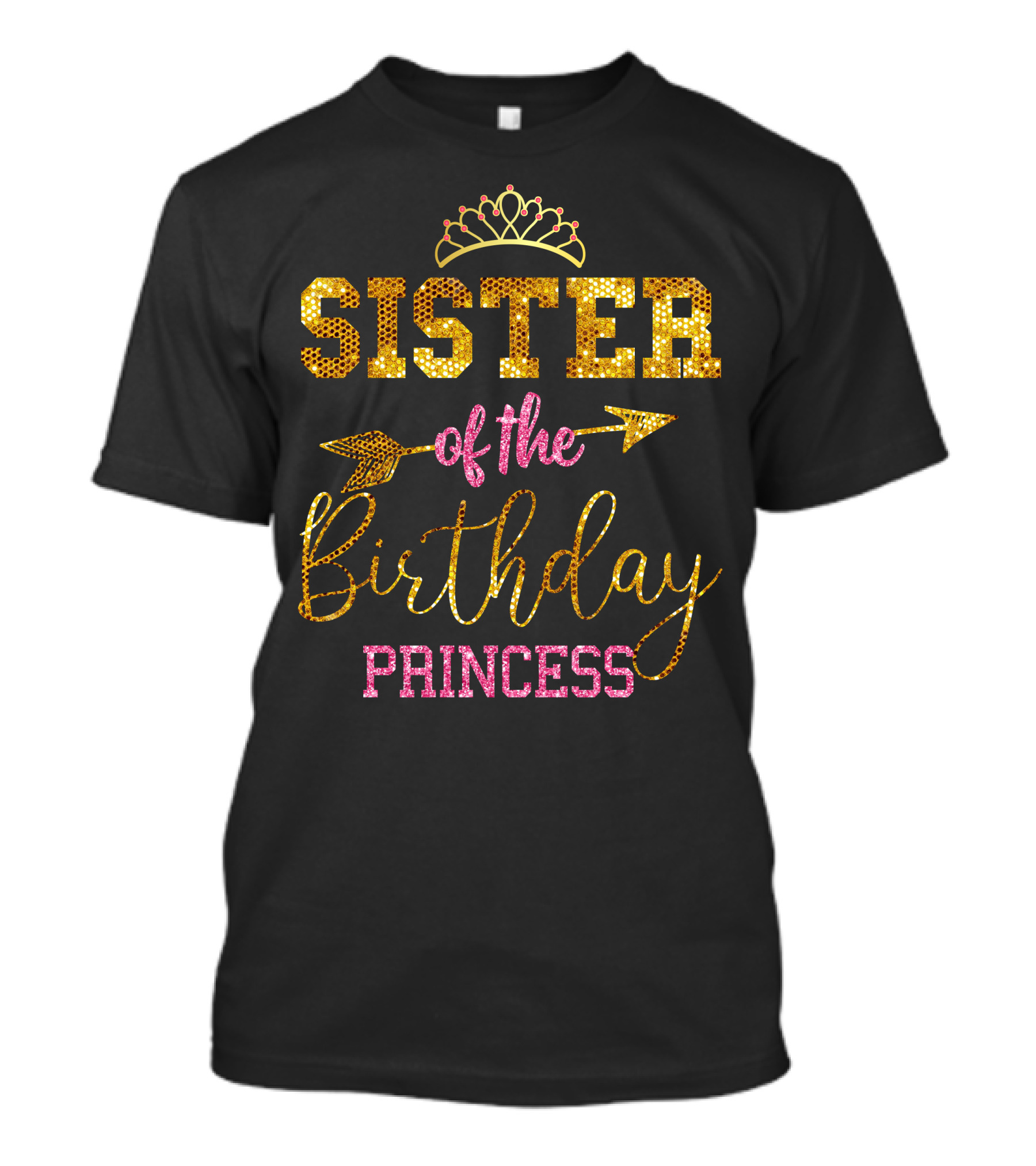 Sister Of The Birthday Princess Tiara Arrow Sparkle T-Shirt