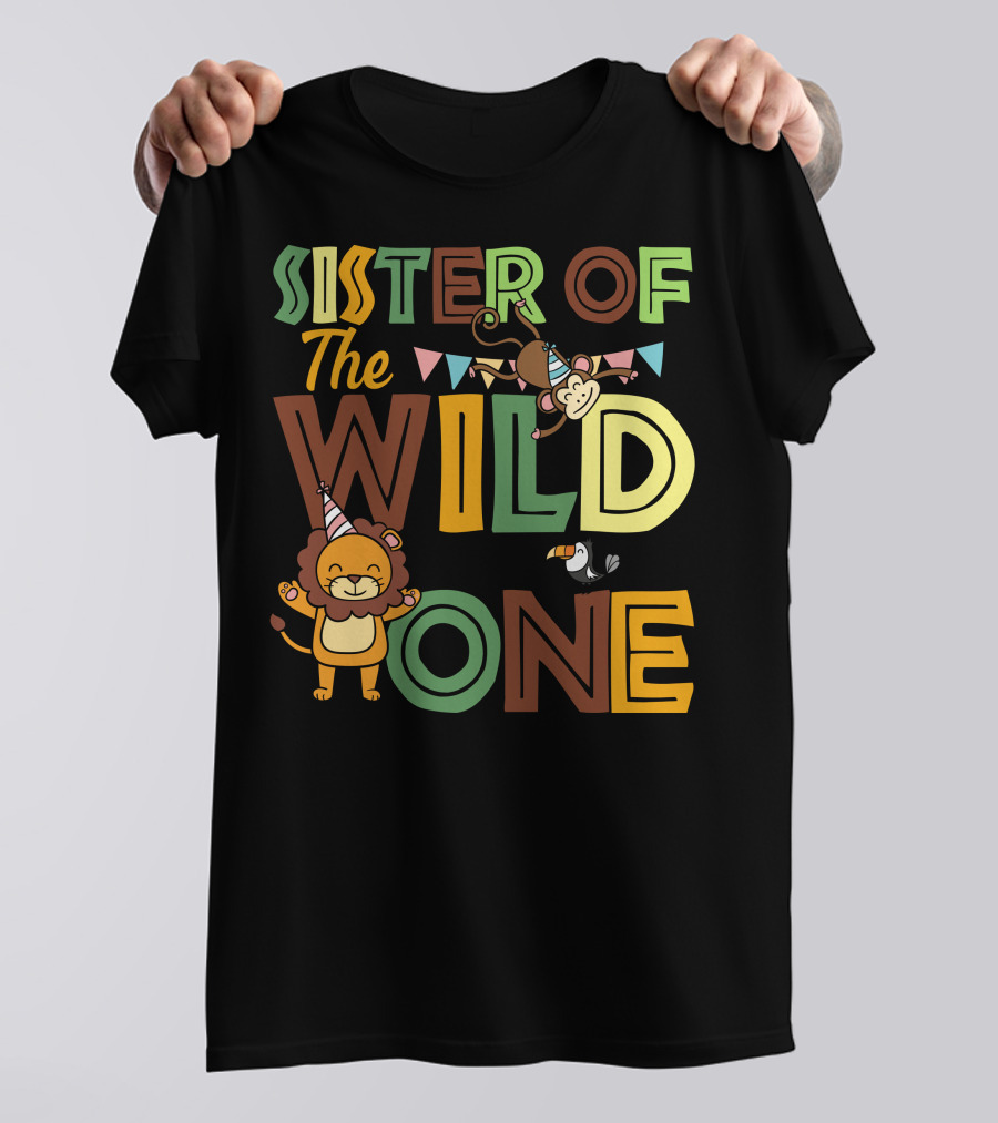 Sister Of The Wild One With Party Lion And Playful Monkey T-Shirt