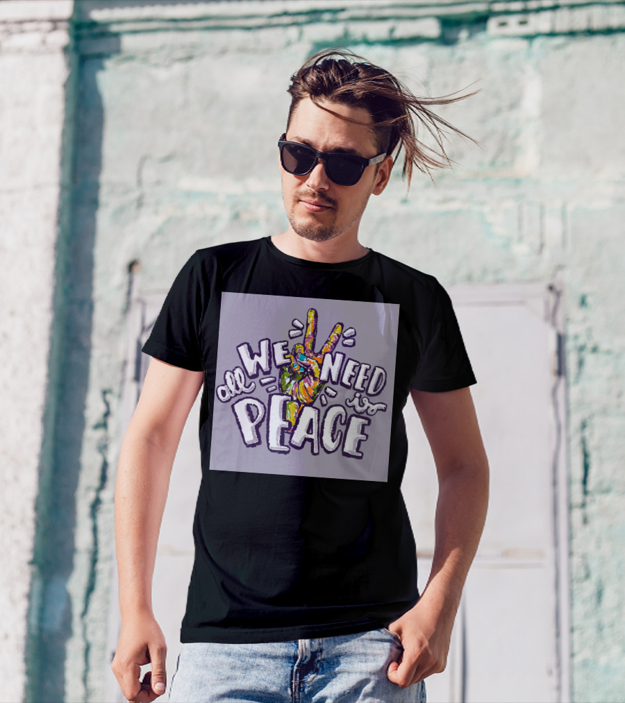 All We Need Is Peace Colorful Peace Sign Hand T-Shirt