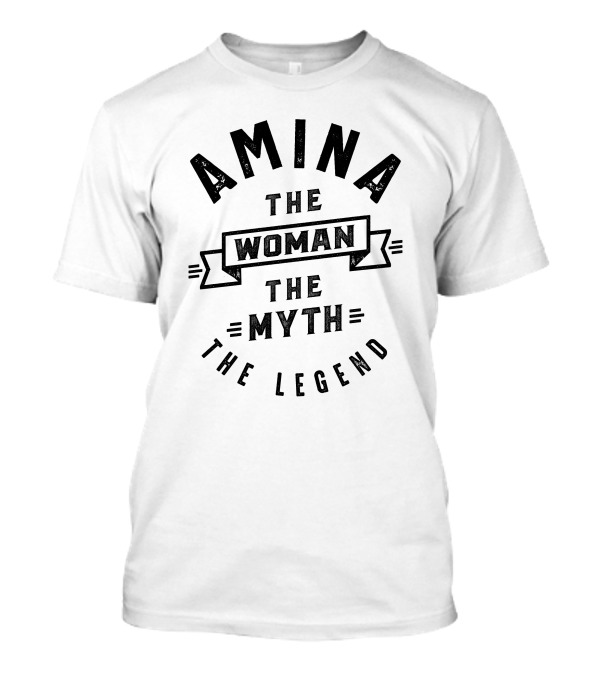 Amina The Woman The Myth The Legend T-Shirt