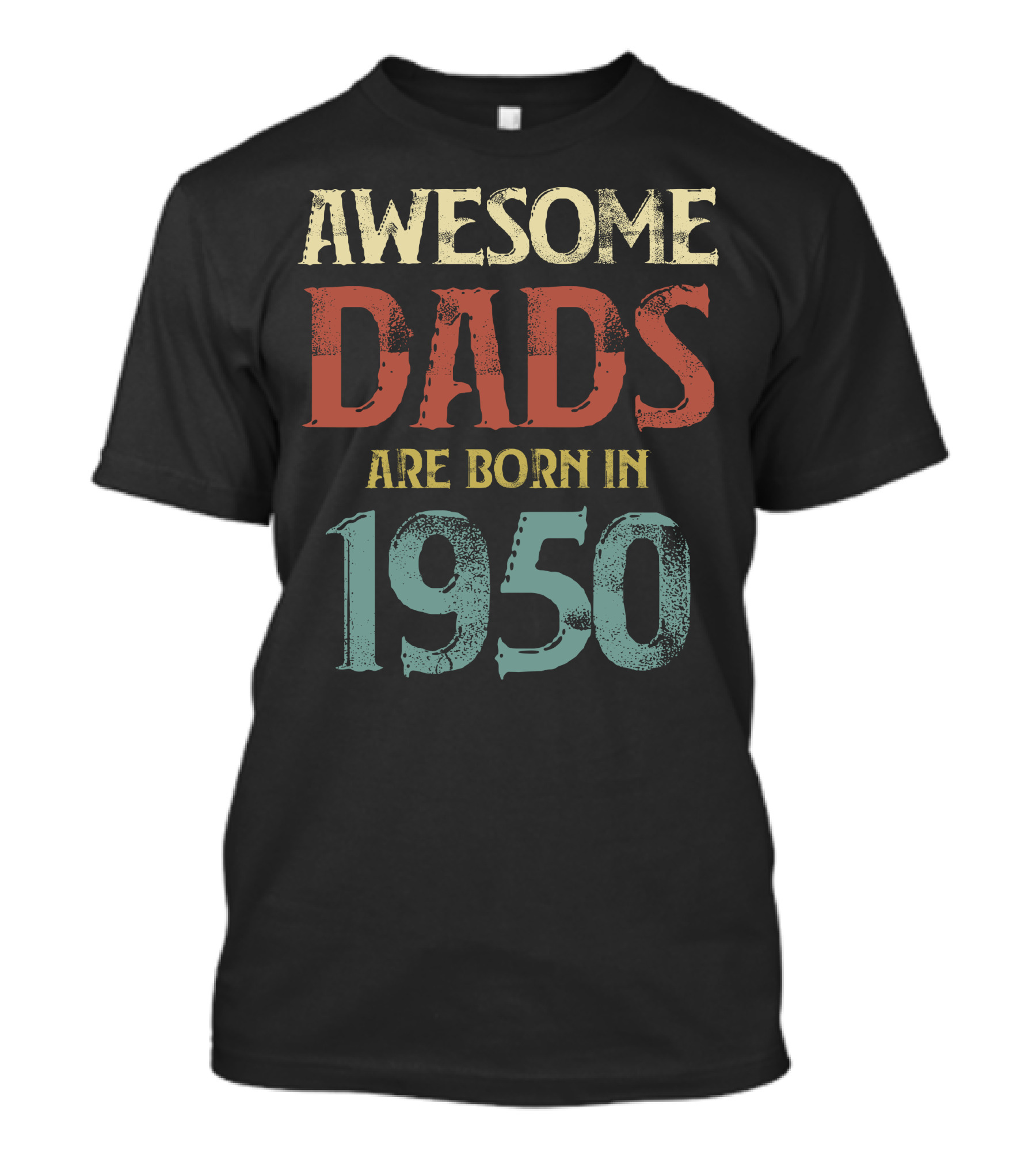 Awesome Dads Are Born In 1950 T-Shirt