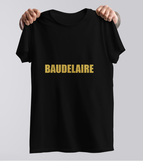 Baudelaire Quality Charles Pierre Baudelaire Gold Text T-Shirt