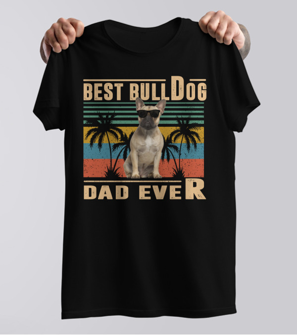 Best Bulldog Dad Ever French Bulldog Retro Palm Trees T-Shirt
