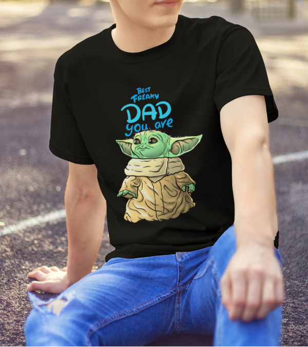 Best Freaky Dad You Are Baby Yoda Inspired Fan T-Shirt