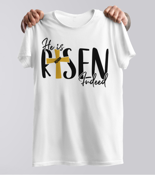 He Is Risen Indeed Cross With Crown Of Thorns T-Shirt
