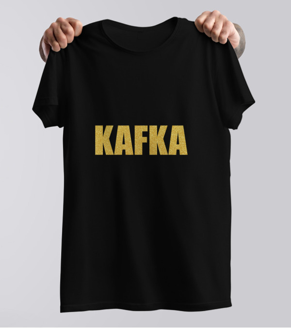 Kafka Quality Kafka Franz Kafka Kafka Mask Glitter Text T-Shirt