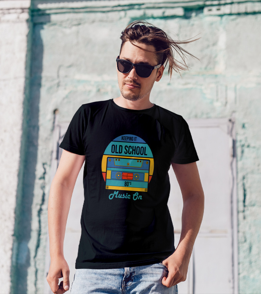 Keeping It Old School 80's Music On T-Shirt