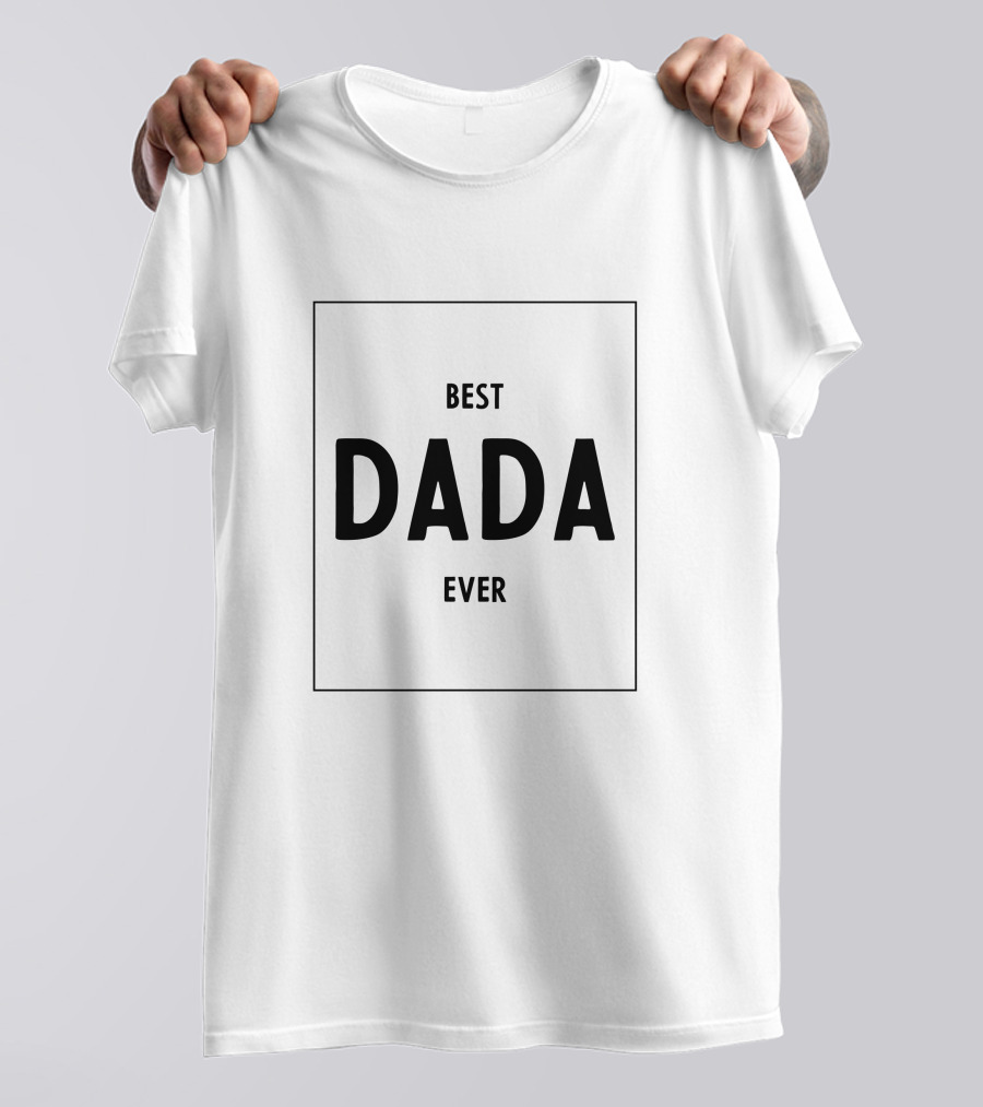 Best Dada Ever T-Shirt