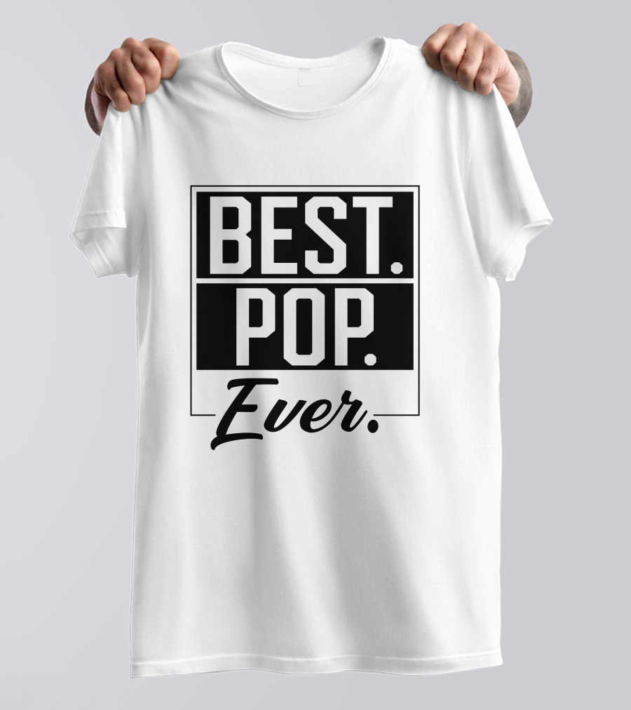 BEST. POP. Ever T-Shirt