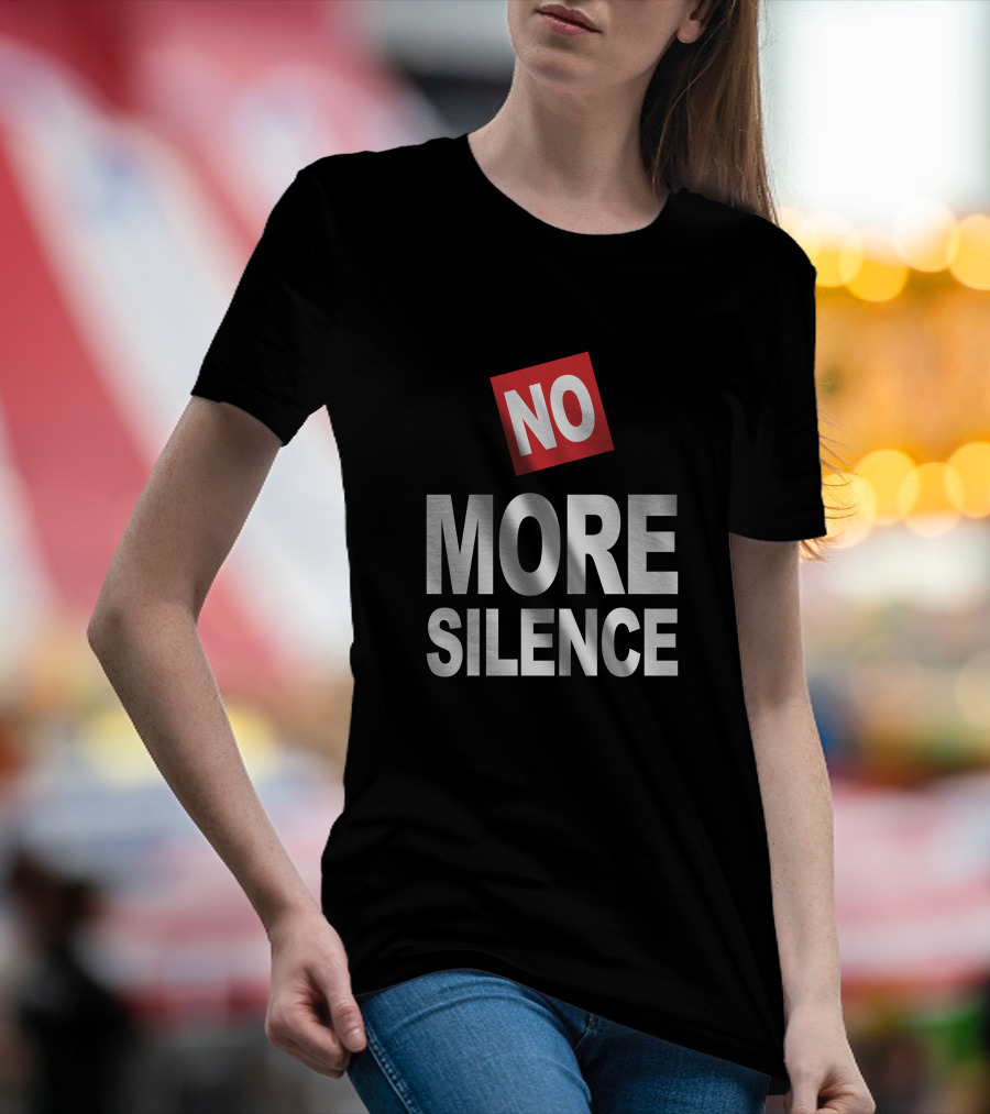 No More Silence Stop Oppression Movement T-Shirt
