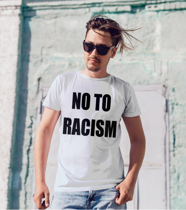 No To Racism T-Shirt