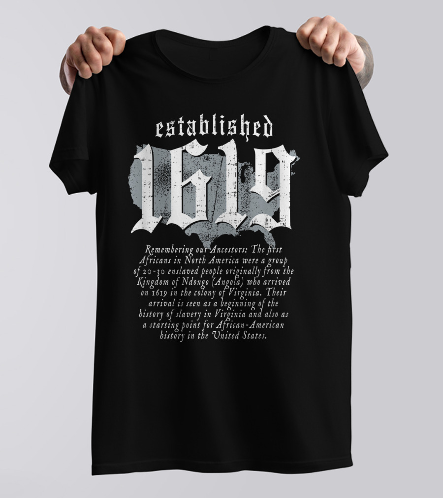 Established 1619 Remembering Our Ancestors American Map Vintage Black History T-Shirt