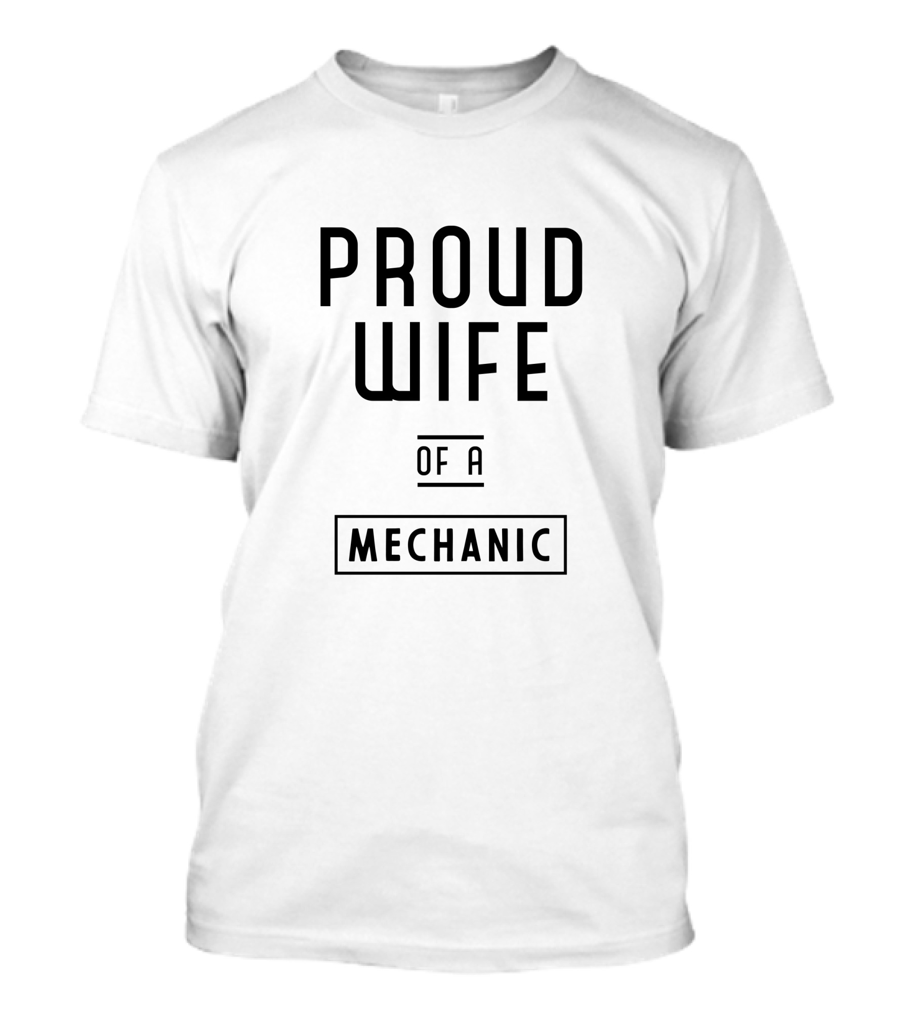 PROUD WIFE OF A MECHANIC T-Shirt
