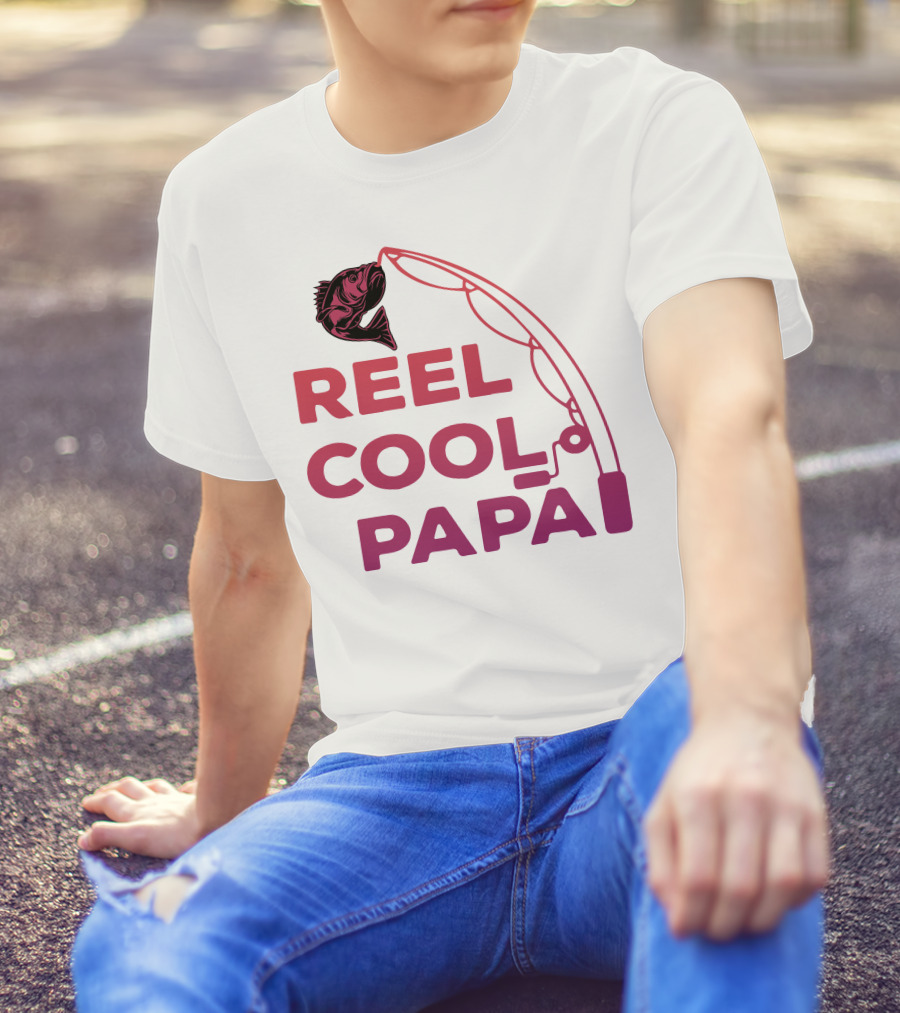 Reel Cool Papa Fishing Rod And Fish T-Shirt