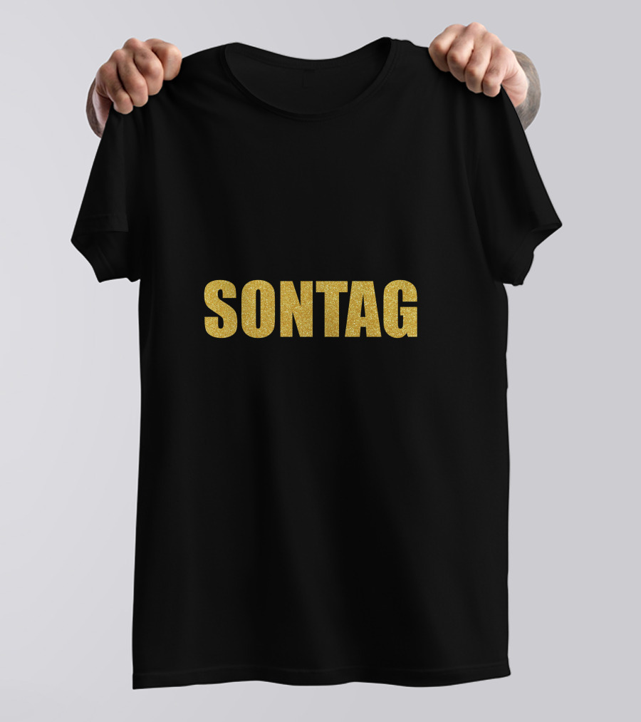 Sontag Quality Susan Sontag Sontag T-Shirt