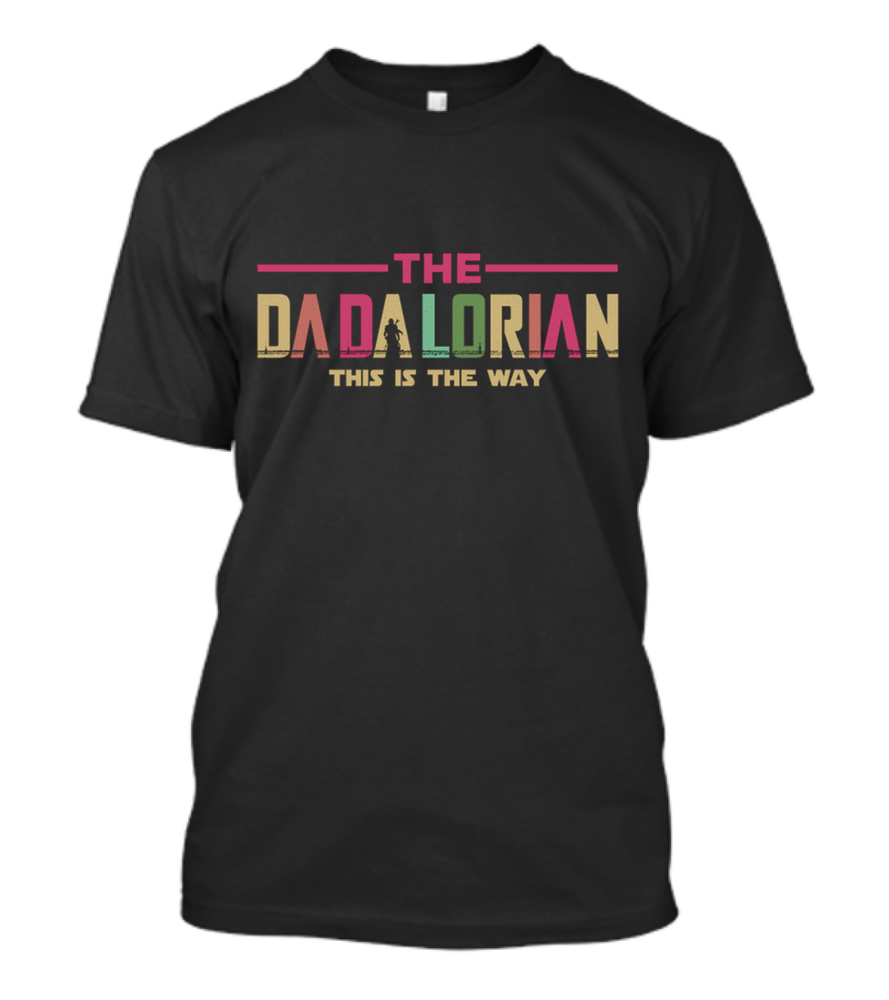 The Dadalorian This Is The Way Mandalorian T-Shirt
