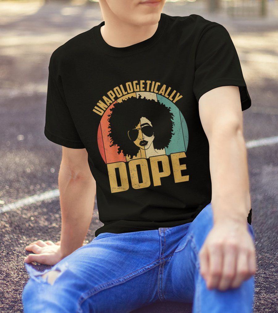 Unapologetically Dope Black Pride Melanin African American Afro 70s T-Shirt