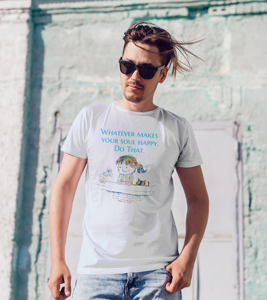 Whatever Makes Your Soul Happy Do That Cute Child With Flower And Cat T-Shirt
