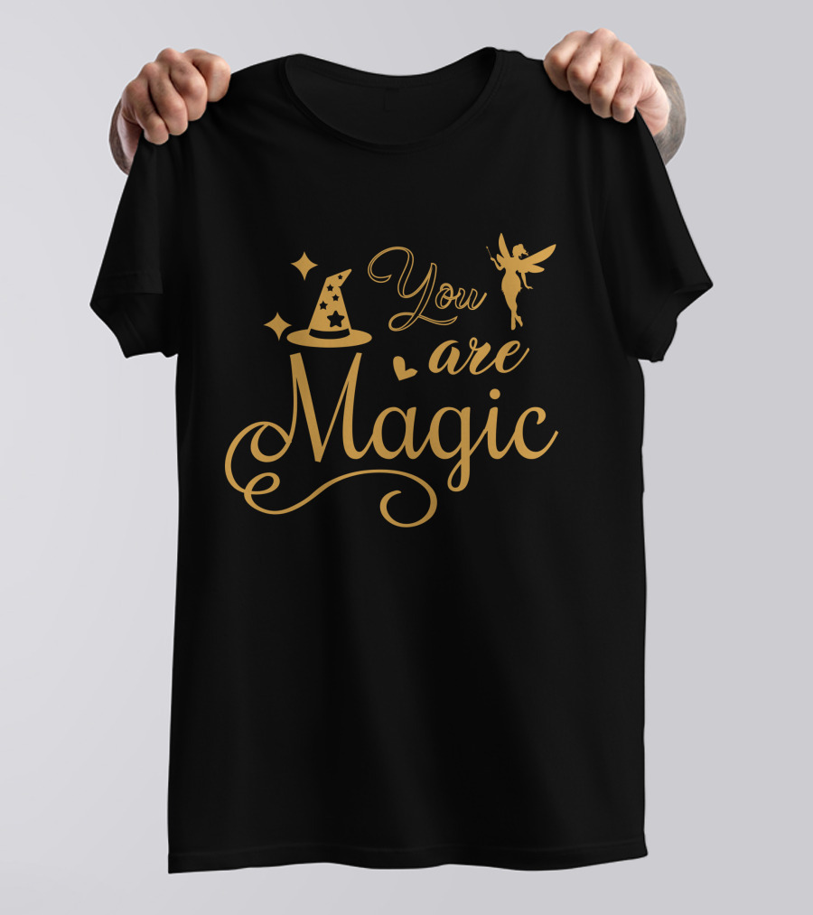 You Are Magic Fairy And Wizard Hat Golden Typography T-Shirt