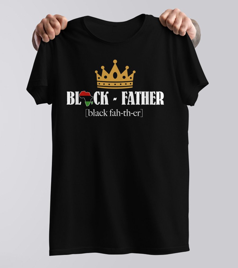 BLACK FATHER African Pride Crown Definition T-Shirt