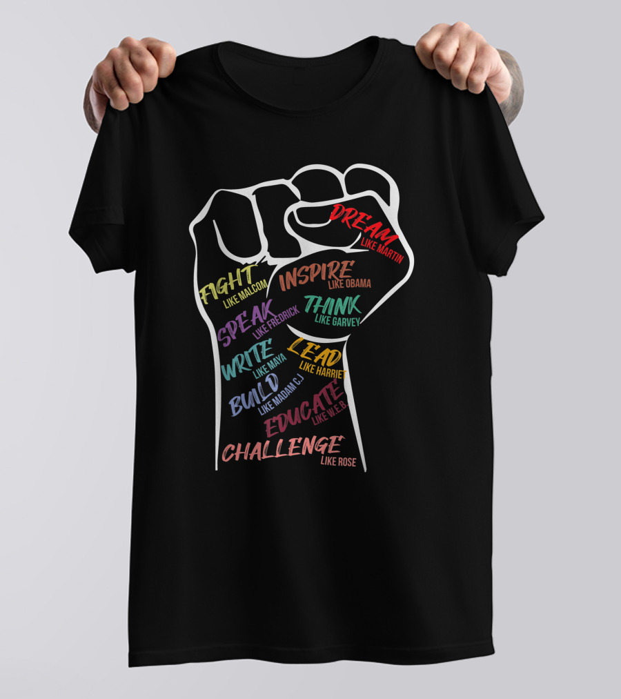 Black History Month Dream Inspire Fight Empower Educate Challenge Lead Change T-Shirt